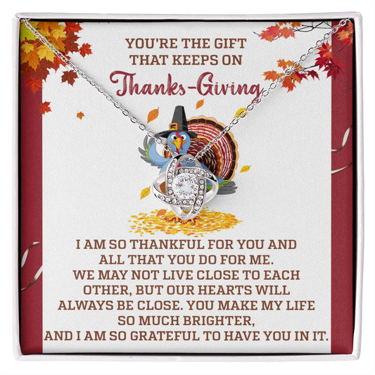 Thanksgiving - Always Be Close - Love Knot Necklace