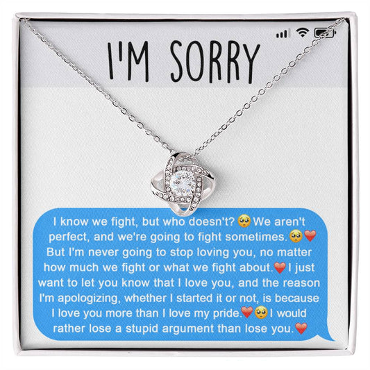 Sorry - Stupid Argument - Love Knot Necklace